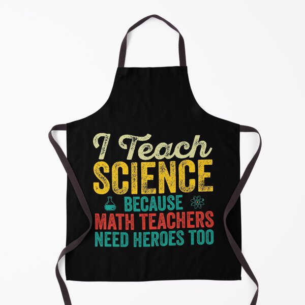 Item preview, I Teach Science Because Math Teachers Need Heroes Too: Funny Science Teacher Gift - School Teacher designed and sold by Adexyl.