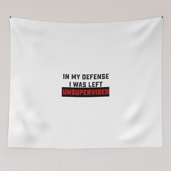 Item preview, In my defense, I was left unsupervised designed and sold by Nyawast.