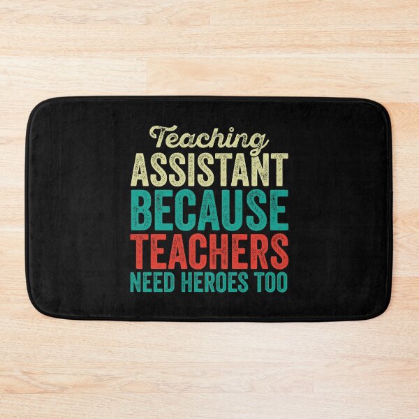 Item preview, Teaching Assistant Because Teachers Need Heroes Too: Funny Teaching Assistant Gift - Teacher Assistant designed and sold by Adexyl.