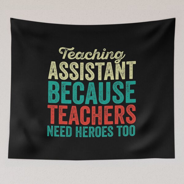 Item preview, Teaching Assistant Because Teachers Need Heroes Too: Funny Teaching Assistant Gift - Teacher Assistant designed and sold by Adexyl.