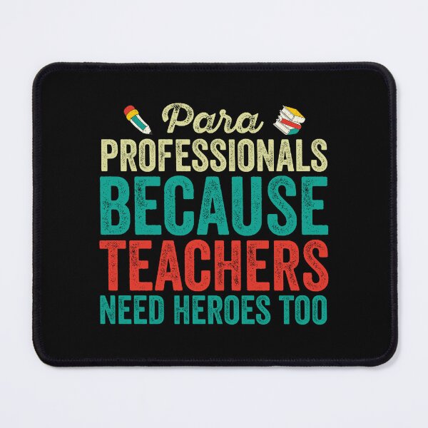 Item preview, Paraprofessionals Because Teachers Need Heroes Too: Funny School Paraprofessional Gift - Paraprofessional designed and sold by Adexyl.