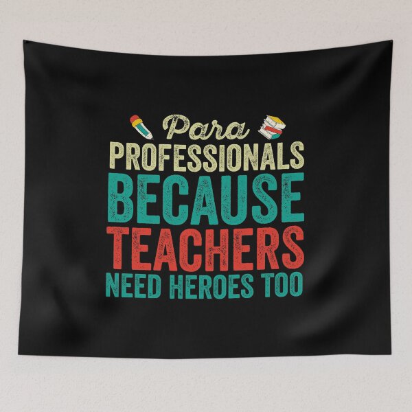 Item preview, Paraprofessionals Because Teachers Need Heroes Too: Funny School Paraprofessional Gift - Paraprofessional designed and sold by Adexyl.