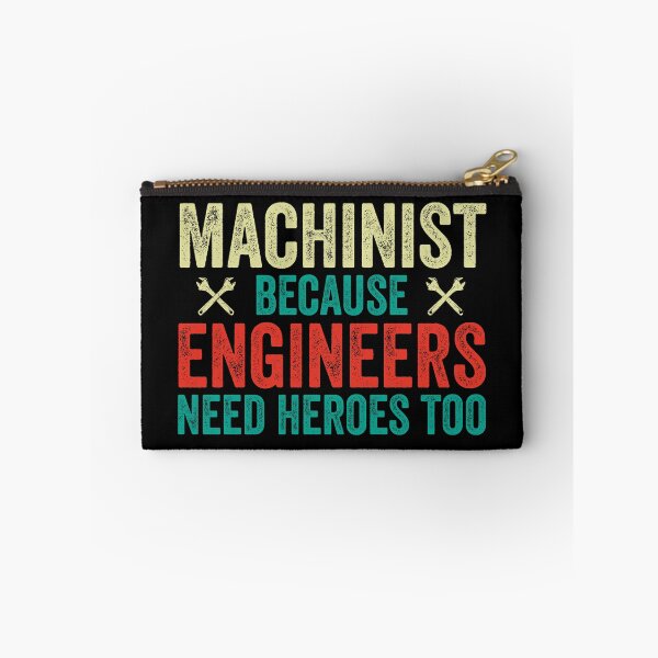 Item preview, Machinist Because Engineers Need Heroes Too: Funny Machinist Gift - Machine Operator designed and sold by Adexyl.
