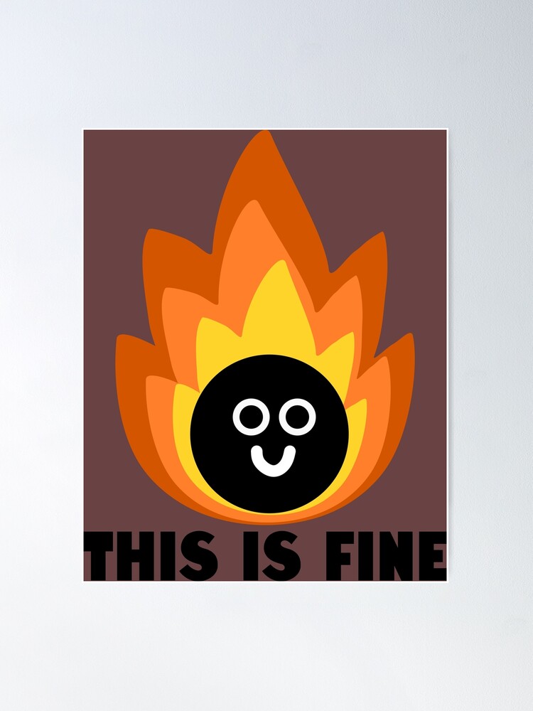 This is fire., This Is Fine