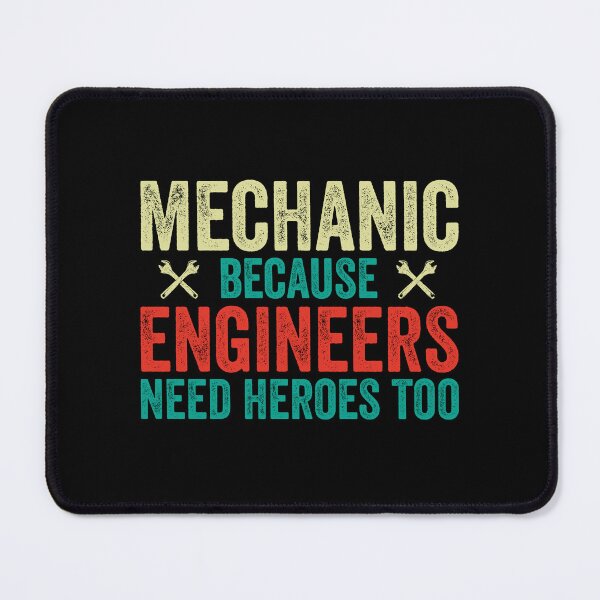 Item preview, Mechanic Because Engineers Need Heroes Too: Funny Car Mechanic Gift - Mechanics designed and sold by Adexyl.