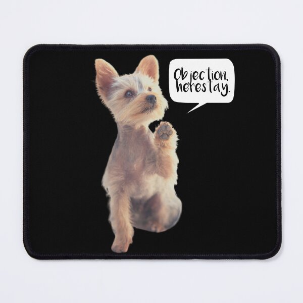 Item preview, Objection, Herestay Funny Yorkshire Terrier Dog designed and sold by Moonbeamdesignz.