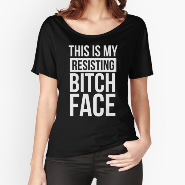 Item preview, This Is My Resisting Bitch Face designed and sold by kjanedesigns.
