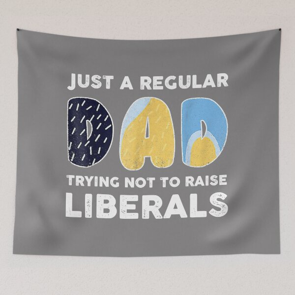 Item preview, Just a Regu.lar Dad Trying Not To Rai.se Li.berals Fathers Day designed and sold by Sunbaica190.