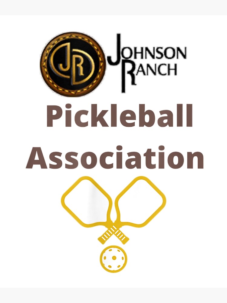 "Johnson Ranch Pickleball Association" Poster for Sale by Daratt