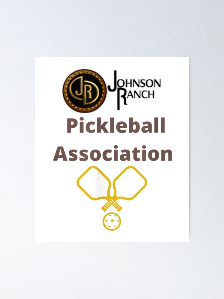 "Johnson Ranch Pickleball Association" Poster for Sale by Daratt