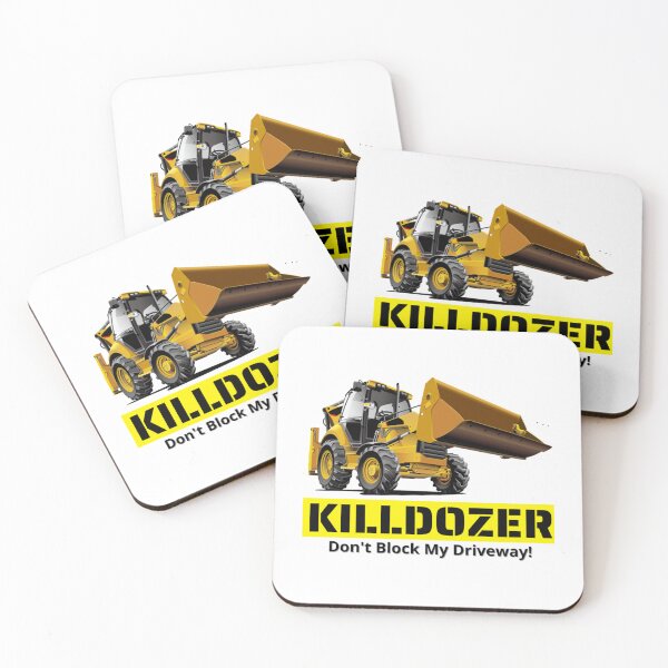 Item preview, KILLDOZER don_t block my driveway   designed and sold by GabrielSmithh.