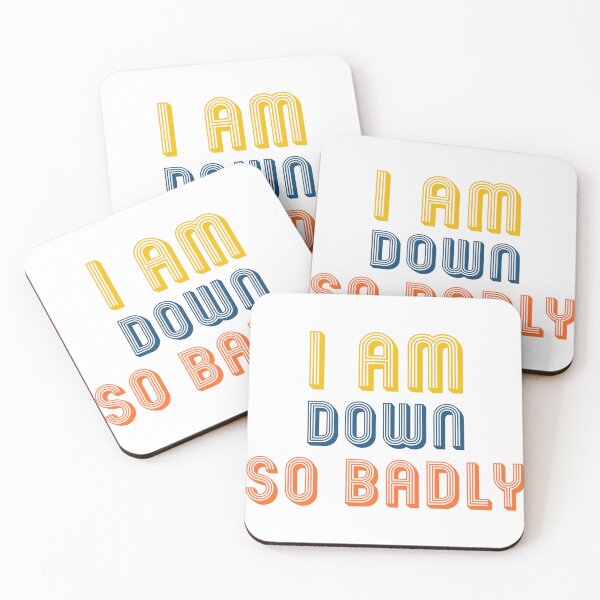 Item preview, I am down so badly designed and sold by ShopOfK.