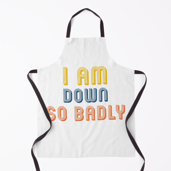 Item preview, I am down so badly designed and sold by ShopOfK.