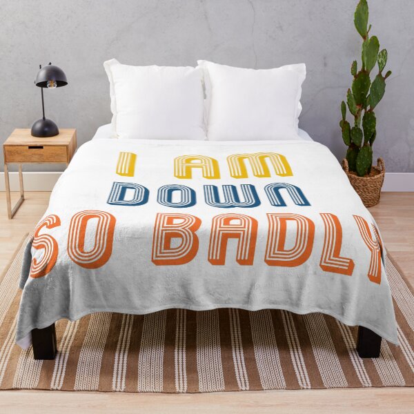 Item preview, I am down so badly designed and sold by ShopOfK.