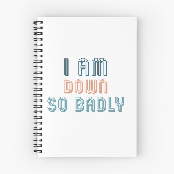 Item preview, I am down so badly designed and sold by ShopOfK.