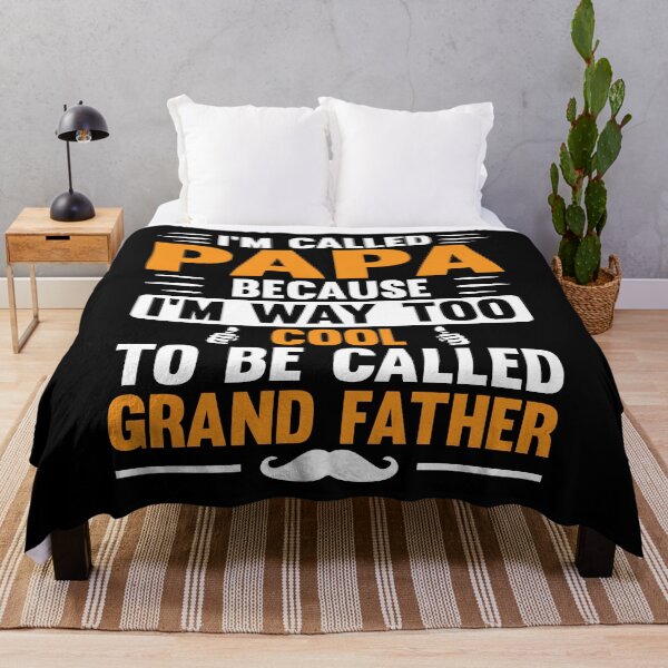 Item preview, I'm Called Papa Because I'm Way Too Cool To Be Called Grand Father designed and sold by gsnepu.