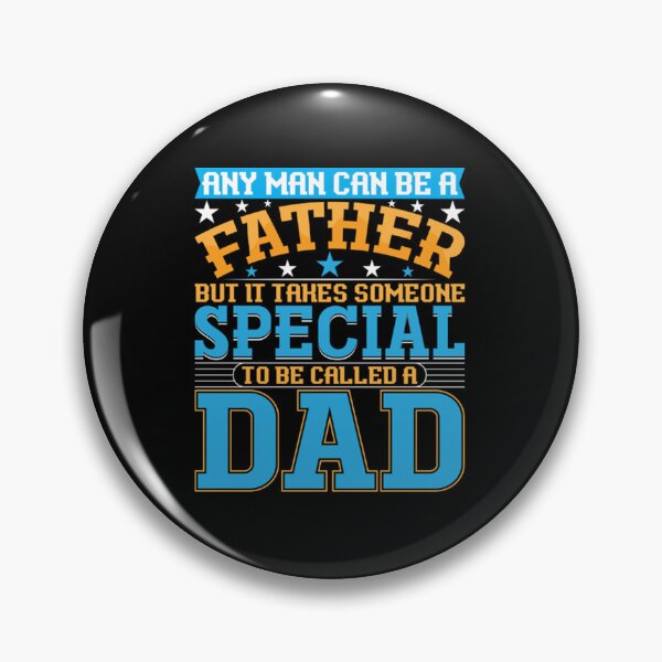 Item preview, Any Man Can Be a Father But Takes Someone Special Dad designed and sold by edenaayan2120.