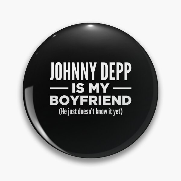 Item preview, johnny depp is my boyfriend funny mentally dating designed and sold by duetzezowatyy.