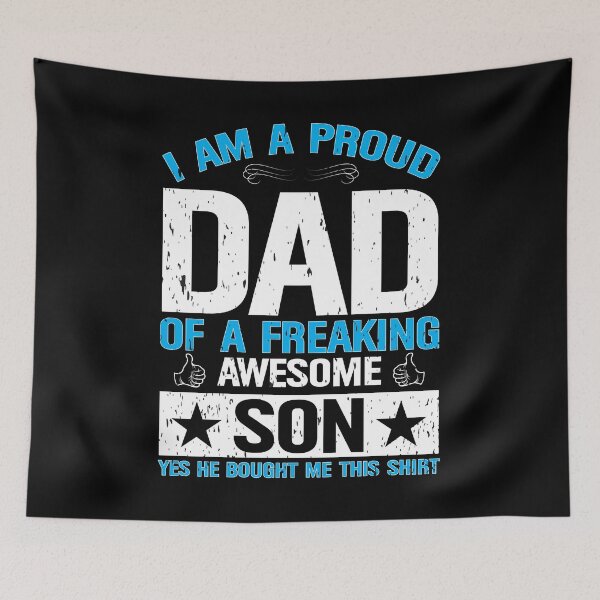 Item preview, I Am A Proud Dad Of A Freaking Awesome Son Yes He Bought Me This Shirt designed and sold by gsnepu.