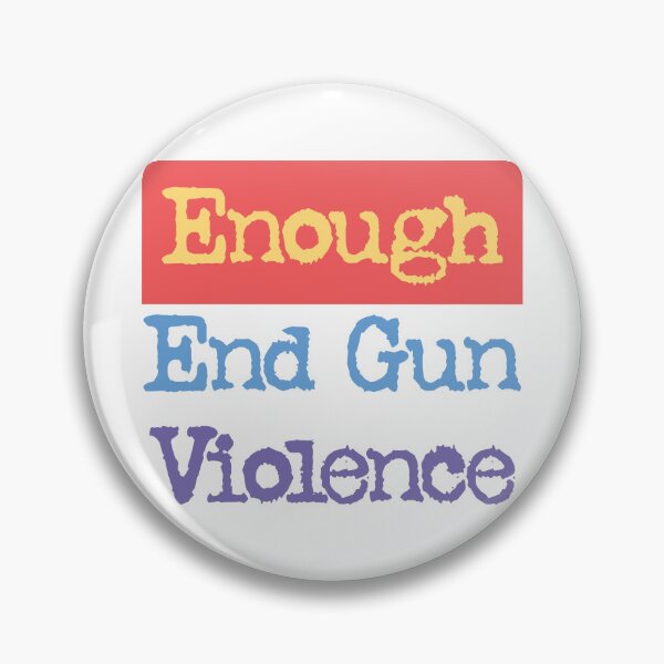 Item preview, No Guns. Enough end gun violence designed and sold by portokalis.