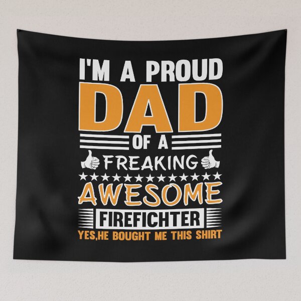 Item preview, I’m A Proud Dad Of A Freaking Awesome Firefichter Yes,he Bought Me This Shirt designed and sold by gsnepu.