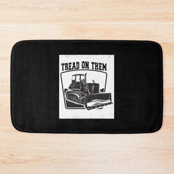 Item preview, KILLDOZER TREAD ON THEM     designed and sold by CarlyCoxwe.