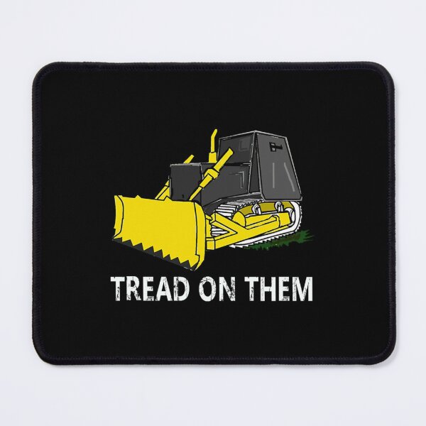 Item preview, Killdozer Tread On Them, Girls Trending designed and sold by CarlyCoxwe.