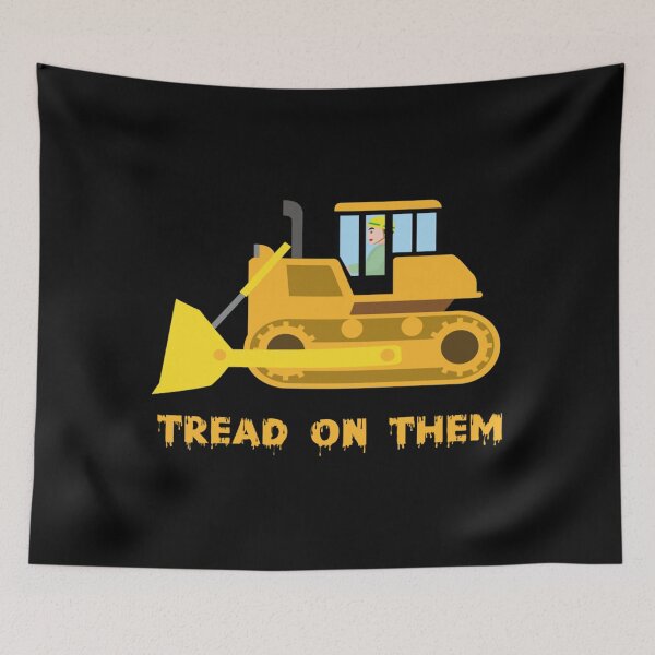 Item preview, Killdozer Tread On Them designed and sold by CarlyCoxwe.
