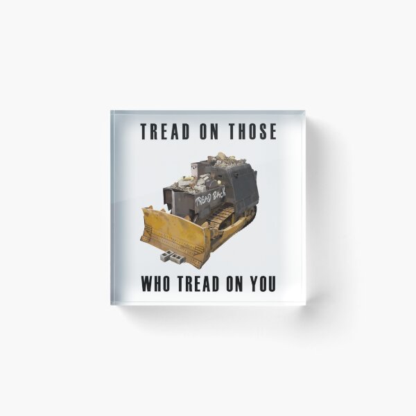 Item preview, Killdozer Tread on Them    designed and sold by CarlyCoxwe.