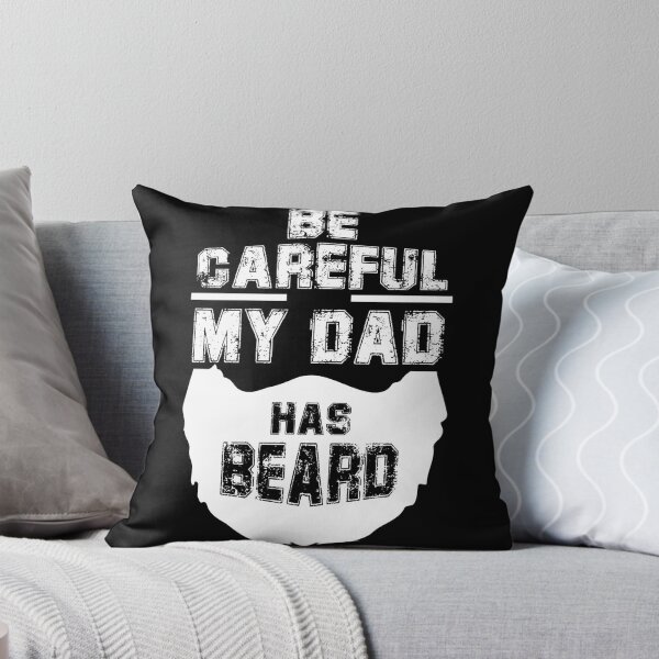 Item preview, Be Careful my Dad has Beard - Funny Quote designed and sold by creativeMOW.