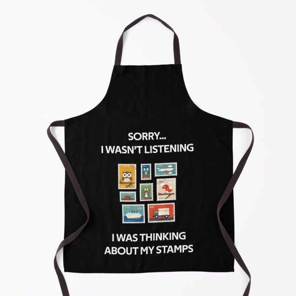 Item preview, sorry i wasn't listening i was thinking about my stamps Funny Gifts lover designed and sold by rachidhaz.