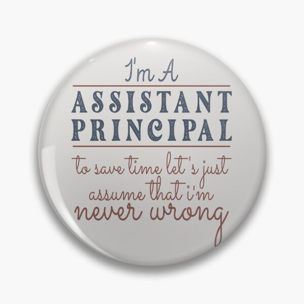 Item preview, I'm An Assistant Principal to Save Time Let's Just Assume that I'm Never Wrong Lawyer Quotes Lawyer Funny Gift idea Funny Lawyer Design designed and sold by Mmmm3344.