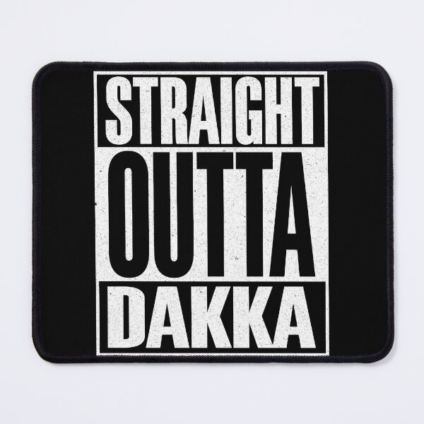 Artikelvorschau, Straight Outta Dakka entworfen und verkauft von ToplineDesigns.