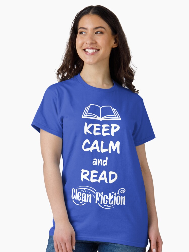 Thumbnail 1 of 7, Classic T-Shirt, Keep Calm and Read Clean Fiction designed and sold by sirensmuse.