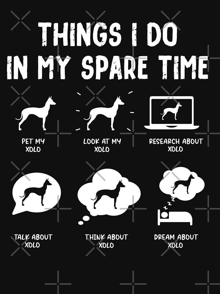 Imagen 7 de 7, Camiseta clásica con la obra Funny Xoloitzcuintli Xolo Things I Do in My Spare Time, diseñada y vendida por rafaeltto.