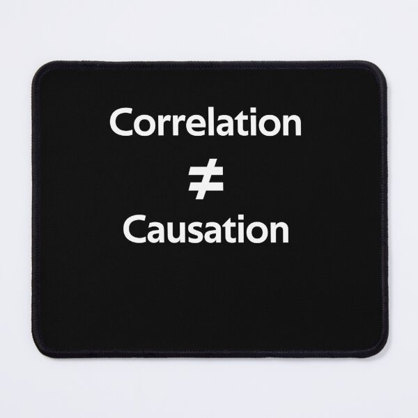 Item preview, Correlation Does Not Equal Causation Funny Gifts designed and sold by rachidhaz.