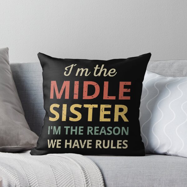 Item preview, Matching Sisters - Middle Sister The Reason We Have Rules III designed and sold by Lemon Pepper.