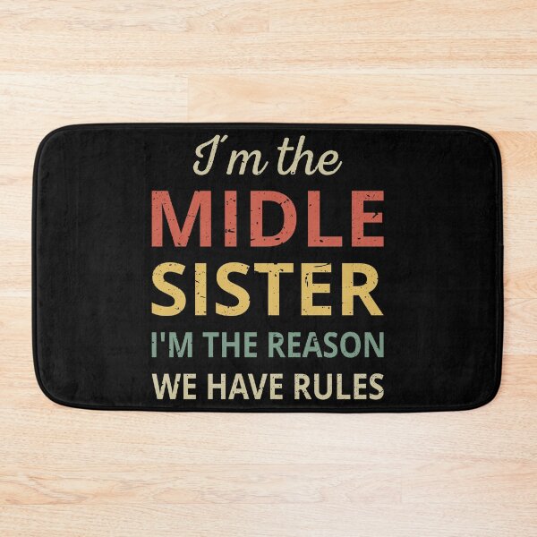 Item preview, Matching Sisters - Middle Sister The Reason We Have Rules III designed and sold by Lemon Pepper.