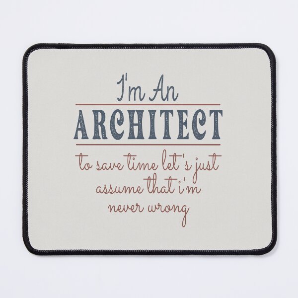 Item preview, I'm An Architect to Save Time Let's Just Assume that I'm Never Wrong Lawyer Quotes Lawyer Funny Gift idea Funny Lawyer Design designed and sold by Mmmm3344.