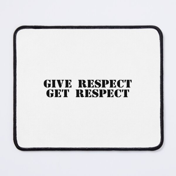 Item preview, Give Respect Get Respect designed and sold by JourneyCreative.