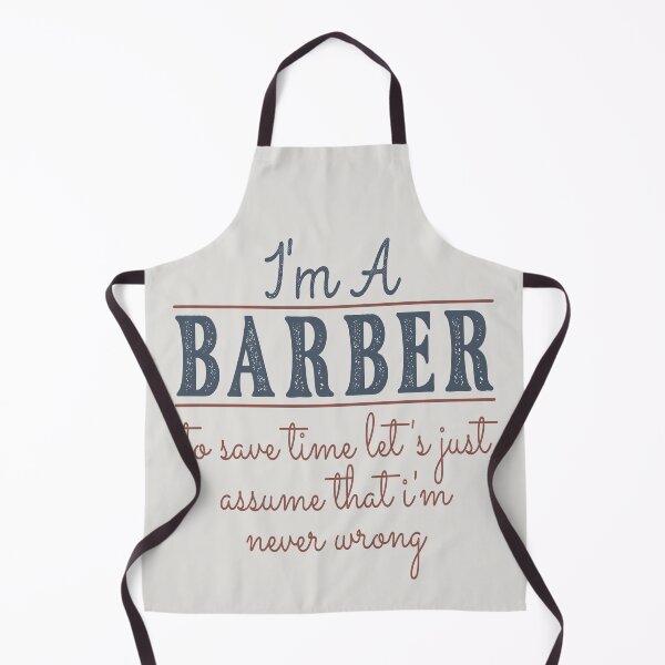 Item preview, I'm A Barber to Save Time Let's Just Assume that I'm Never Wrong Lawyer Quotes Lawyer Funny Gift idea Funny Lawyer Design designed and sold by Mmmm3344.