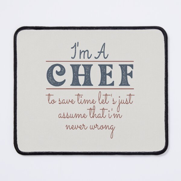 Item preview, I'm A Chef to Save Time Let's Just Assume that I'm Never Wrong Lawyer Quotes Lawyer Funny Gift idea Funny Lawyer Design designed and sold by Mmmm3344.
