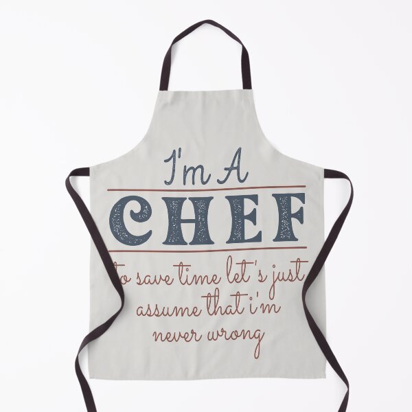 Item preview, I'm A Chef to Save Time Let's Just Assume that I'm Never Wrong Lawyer Quotes Lawyer Funny Gift idea Funny Lawyer Design designed and sold by Mmmm3344.