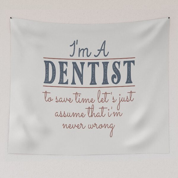 Item preview, I'm A Dentist to Save Time Let's Just Assume that I'm Never Wrong Lawyer Quotes Lawyer Funny Gift idea Funny Lawyer Design designed and sold by Mmmm3344.
