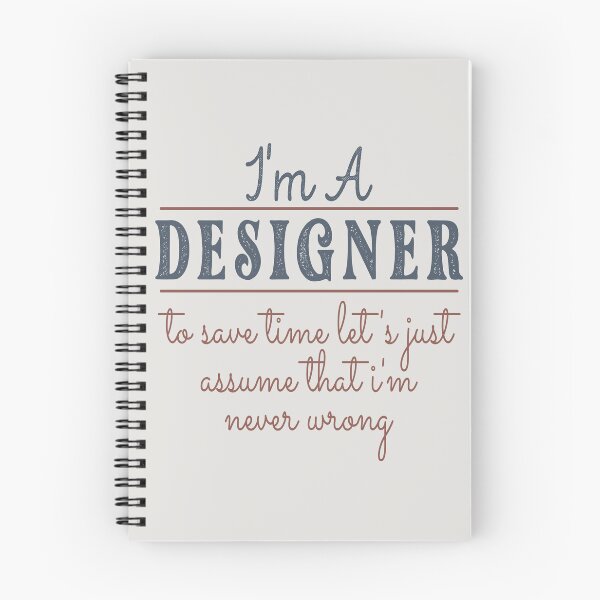 Item preview, I'm A Designer to Save Time Let's Just Assume that I'm Never Wrong Lawyer Quotes Lawyer Funny Gift idea Funny Lawyer Design designed and sold by Mmmm3344.