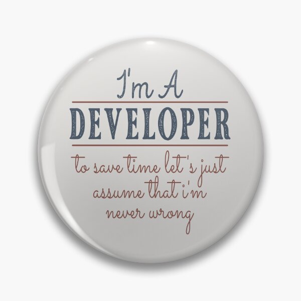 Item preview, I'm A Developer to Save Time Let's Just Assume that I'm Never Wrong Lawyer Quotes Lawyer Funny Gift idea Funny Lawyer Design designed and sold by Mmmm3344.