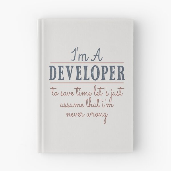 Item preview, I'm A Developer to Save Time Let's Just Assume that I'm Never Wrong Lawyer Quotes Lawyer Funny Gift idea Funny Lawyer Design designed and sold by Mmmm3344.