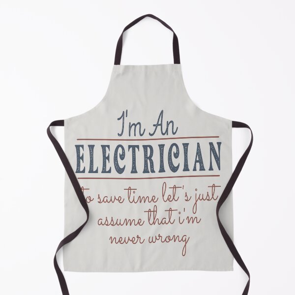 Item preview, I'm An Electrician to Save Time Let's Just Assume that I'm Never Wrong Lawyer Quotes Lawyer Funny Gift idea Funny Lawyer Design designed and sold by Mmmm3344.