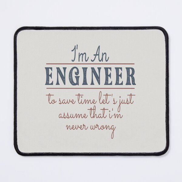 Item preview, I'm An Engineer to Save Time Let's Just Assume that I'm Never Wrong Lawyer Quotes Lawyer Funny Gift idea Funny Lawyer Design designed and sold by Mmmm3344.