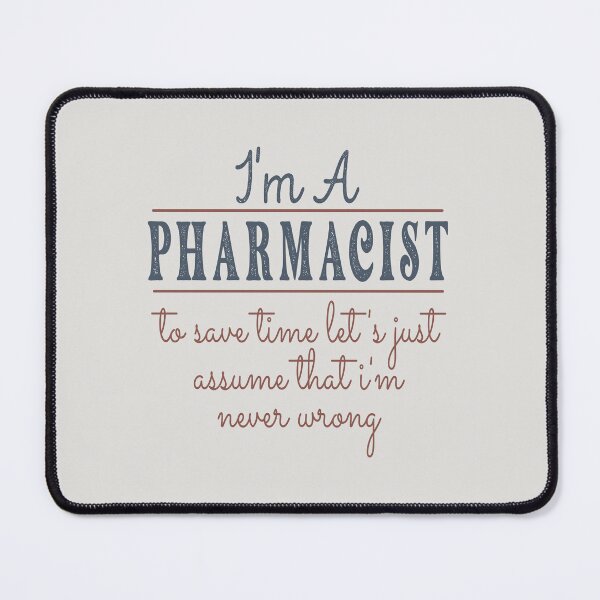 Item preview, I'm A Pharmacist to Save Time Let's Just Assume that I'm Never Wrong Lawyer Quotes Lawyer Funny Gift idea Funny Lawyer Design designed and sold by Mmmm3344.